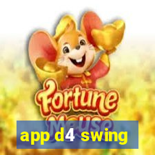 app d4 swing